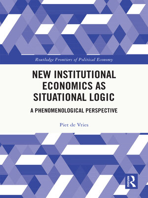 cover image of New Institutional Economics as Situational Logic